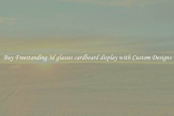 Buy Freestanding 3d glasses cardboard display with Custom Designs