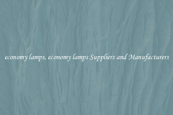 economy lamps, economy lamps Suppliers and Manufacturers