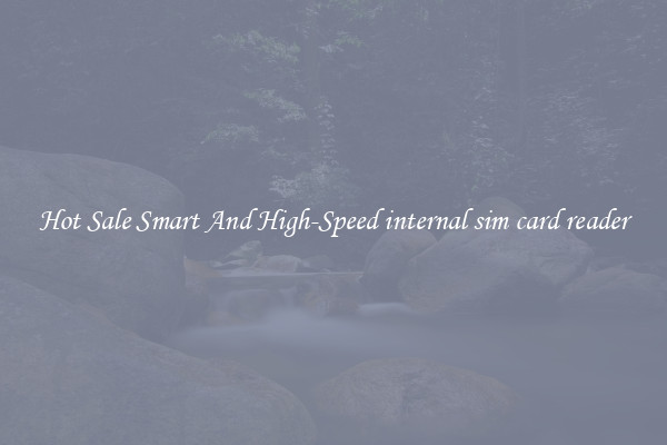 Hot Sale Smart And High-Speed internal sim card reader