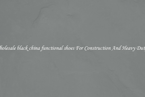 Buy Wholesale black china functional shoes For Construction And Heavy Duty Work