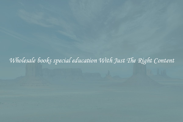 Wholesale books special education With Just The Right Content