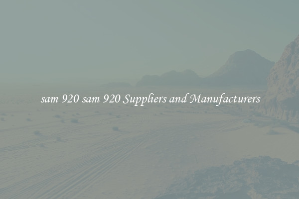 sam 920 sam 920 Suppliers and Manufacturers