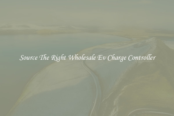 Source The Right Wholesale Ev Charge Controller