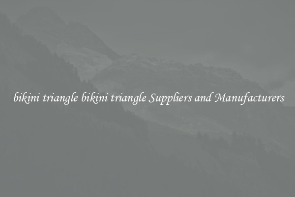 bikini triangle bikini triangle Suppliers and Manufacturers